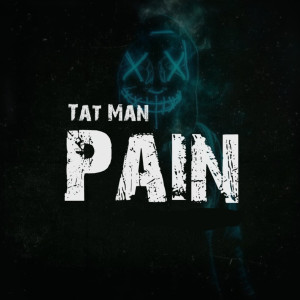 Album Pain (Explicit) from Tat Man