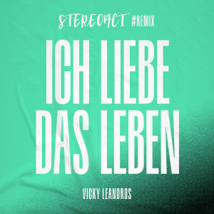 Vicky Leandros的專輯Ich liebe das Leben (Stereoact #Remix)