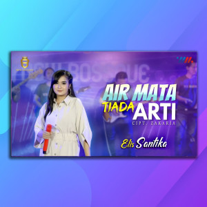 Dengarkan Air Mata Tiada Akhir lagu dari Elis Santika dengan lirik