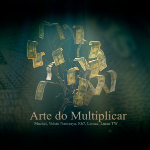 ดาวน์โหลดและฟังเพลง Arte do Multiplicar พร้อมเนื้อเพลงจาก Machel