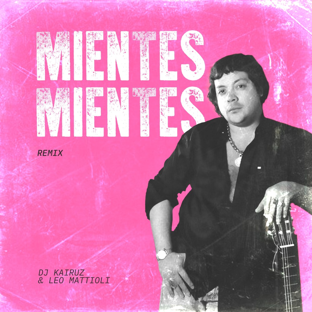 Mientes, Mientes (Remix)