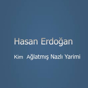 ดาวน์โหลดและฟังเพลง Açma Derdim พร้อมเนื้อเพลงจาก Hasan Erdoğan