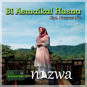 Listen to Bi Asmaika Husna song with lyrics from Nazwa Maulidia