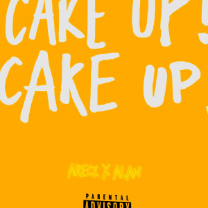 Alan的專輯Cake Up (Explicit)