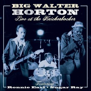 Walter Horton的專輯Live at the Knickerbocker 2014 Re-Mix