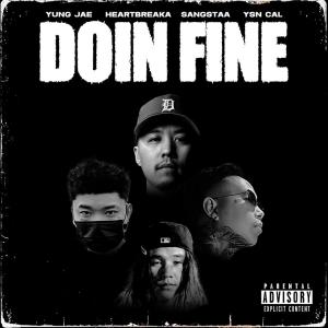 Sangstaa的專輯Doin' Fine (feat. Heartbreaka, YSN Cal & Sangstaa) [Remix] [Explicit]