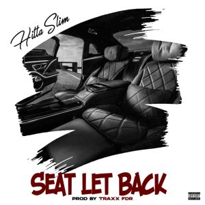Album Seat Let Back (Explicit) from Hitta Slim