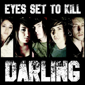 Dengarkan lagu Darling (2023 Remastered) nyanyian Eyes Set To Kill dengan lirik