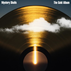 อัลบัม The Gold Album ศิลปิน Mystery Skulls