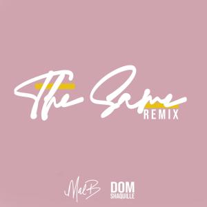 收聽Mel B的The Same (feat. Dom Shaquille) (Remix)歌詞歌曲