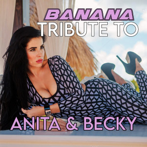 Album Banana (Tribute To Anita & Becky J) from Reggaeton Band