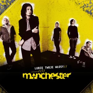 อัลบัม Lubie Twoje Wlosy ศิลปิน Manchester