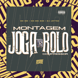 收听MC GW的Montagem Joga vs Rolo Compressor (Explicit)歌词歌曲