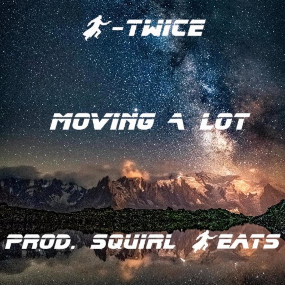 Moving A Lot (Explicit)