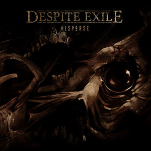 Despite Exile的專輯Disperse
