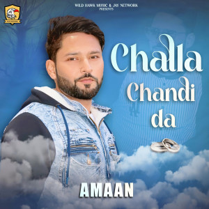 Listen to Challa Chandi da song with lyrics from Amaan