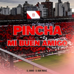 El Adri Music的專輯Pincha Mi Buen Amigo