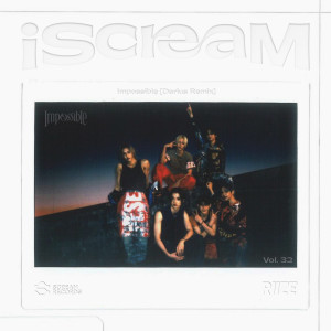 RIIZE的專輯iScreaM Vol.32 : Impossible Remix