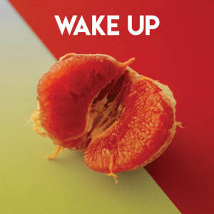 ดาวน์โหลดและฟังเพลง Wake Up พร้อมเนื้อเพลงจาก Sassydee