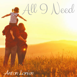 Dengarkan All I Need lagu dari Anton Lorien dengan lirik