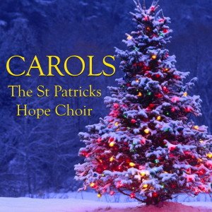 Carols dari St Patrick's Hope Choir