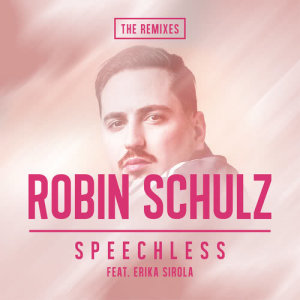 ดาวน์โหลดและฟังเพลง Speechless (feat. Erika Sirola) (Blank & Jones WhatWeDoAtNight Remix) พร้อมเนื้อเพลงจาก Robin Schulz