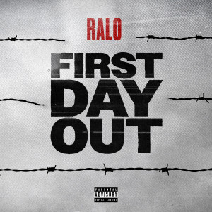 Ralo的專輯First Day Out (Explicit)