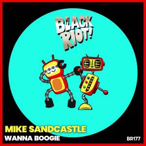 Listen to Wanna Boogie song with lyrics from Mike Sandcastle