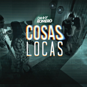 收聽Danny Romero的Cosas Locas歌詞歌曲