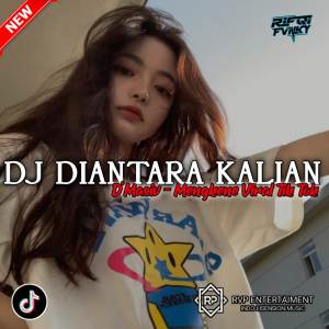 收聽Rifqi Fvnky的DJ DIANTARA KALIAN (D'MASIV) VIRAL TIK TOK ?歌詞歌曲