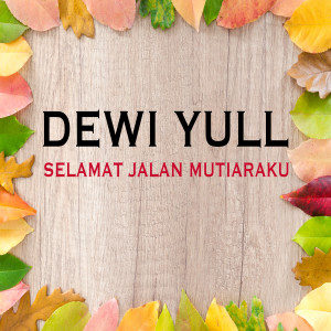 Dewi Yull的專輯Selamat Jalan Mutiaraku