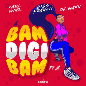 收聽Karl Wine的Bam Digi Bam, Pt. 2歌詞歌曲