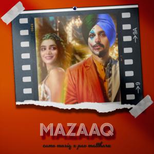 Camo Musiq的專輯Mazaaq (feat. Pav Mattharu)