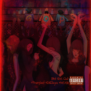 Listen to 辣妹club (Explicit) song with lyrics from 杨丽夫Youngleaf