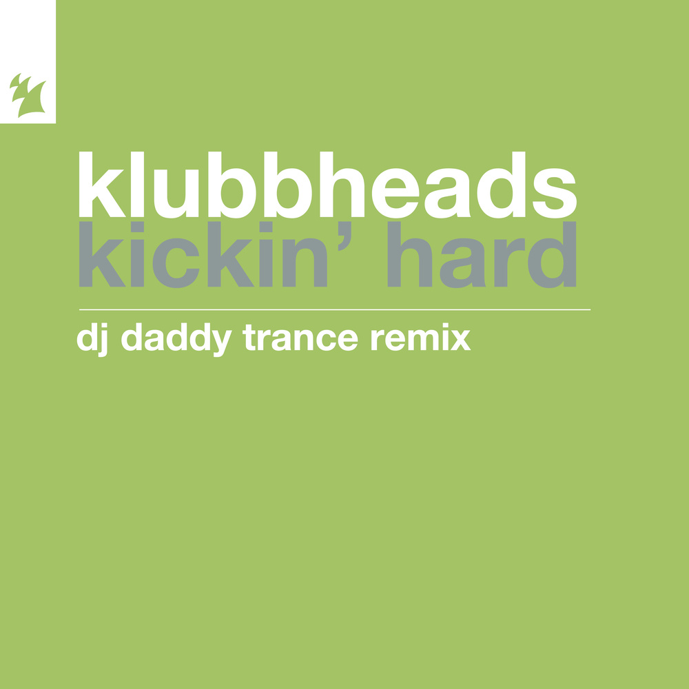 Kickin' Hard (DJ Daddy Trance Extended Remix)