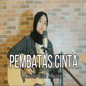 收听It's Me的Pembatas Cinta (Cover Gitar Akustik)歌词歌曲