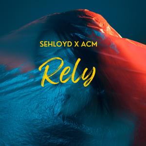 收聽Sehloyd的RELY (feat. ACM)歌詞歌曲