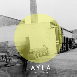 Layla的专辑Yellow Circles EP