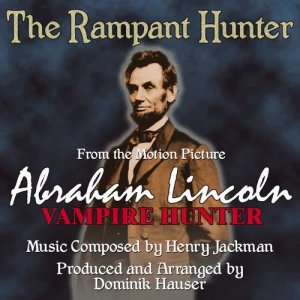 ดาวน์โหลดและฟังเพลง The Rampant Hunter - From "Abraham Lincoln: Vampire Hunter" พร้อมเนื้อเพลงจาก Dominik Hauser
