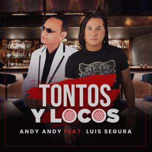 Andy Andy的專輯Tontos y Locos (feat. Luis Segura)
