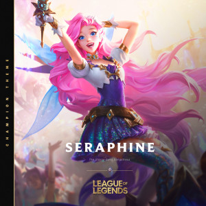 Dengarkan Seraphine, the Starry-Eyed Songstress lagu dari League Of Legends dengan lirik