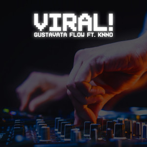 收聽Gustavata Flow的Viral (Explicit)歌詞歌曲