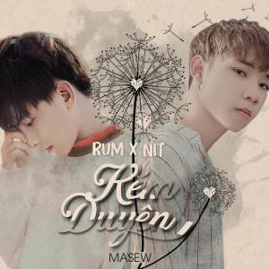 收聽Rum的Kém Duyên歌詞歌曲