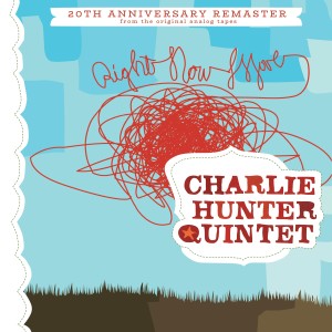 Charlie Hunter的專輯Right Now Move (2022 Remaster)