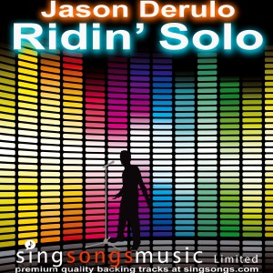 ดาวน์โหลดและฟังเพลง Ridin' Solo (In the style of Jason Derulo) พร้อมเนื้อเพลงจาก 2010s Karaoke Band