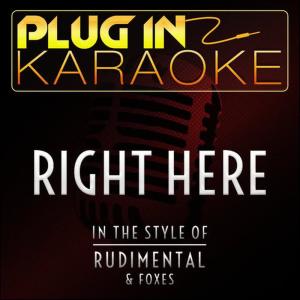 收聽Plug In Karaoke的Right Here (Karaoke Instrumental Version)歌詞歌曲