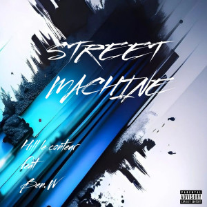 Listen to Street Machine (Explicit) song with lyrics from Hill le conteur