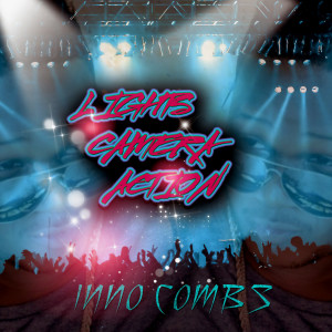 Dengarkan lagu Lights, Camera, Action nyanyian Inno Combs dengan lirik