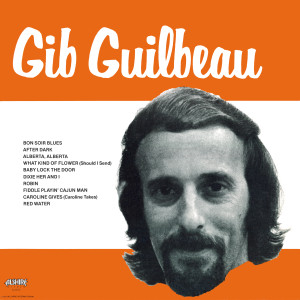 Gib Guilbeau的專輯Gib Guilbeau (Remaster from the Original Alshire Tapes)