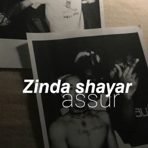 Dengarkan lagu Zinda Shayar nyanyian Assur dengan lirik